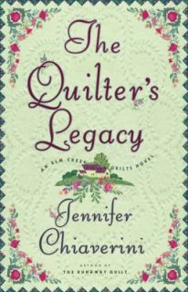 The Quilters Legacy by Jennifer Chiaverini 2003, Hardcover