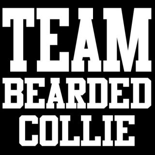 TEAM BEARDED COLLIE T SHIRT collies dog puppy gift
