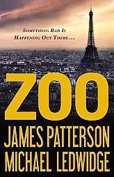 Zoo by James Patterson and Michael Ledwidge (2012, Hardcover)