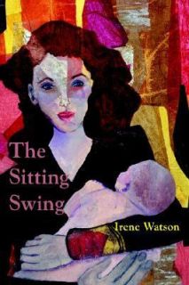 The Sitting Swing by Irene Watson 2006, Paperback