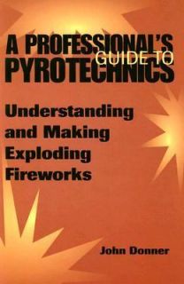   and Making Exploding Fireworks by John Donner 1997, Paperback
