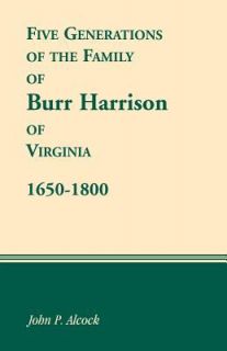   Harrison of Virginia, 1650 1800 by John P. Alcock 2008, Paperback