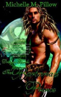 The Barbarian Prince by Michelle M. Pillow Paperback