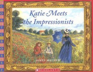Katie Meets the Impressionists by James Mayhew 2007, Paperback