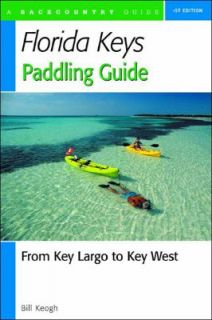 Florida Keys Paddling Guide From Key Largo to Key West by Bill Keogh 