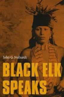 Black Elk Speaks by John G. Neihardt 2004, Paperback