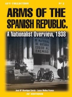 Arms of the Spanish Republic A Nationalist Overview 1938 by Jose Maria 