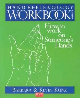 Hand Reflexology by Barbara Kunz and Kevin Kunz 2001, Paperback 