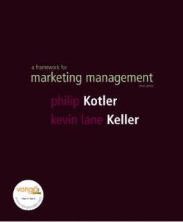 Framework for Marketing Management by Kevin Lane Keller and Philip 