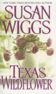 Texas Wildflower by Susan Wiggs 2008, Paperback