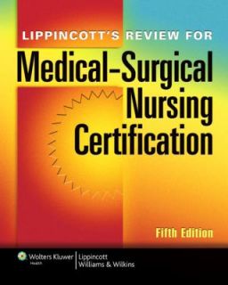 Lippincotts Review for Medical Surgical Nursing Certification by 