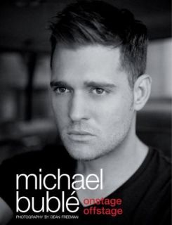 Onstage, Offstage by Michael Bublé 2011, Hardcover