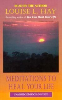 Meditations to Heal Your Life by Louise L. Hay 1994, Cassette 