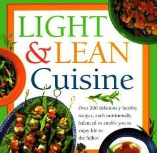 Light and Lean Cuisine More Than 200 Simple and Delicious Recipes by 