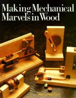   Mechanical Marvels in Wood by Raymond Levy 1991, Paperback