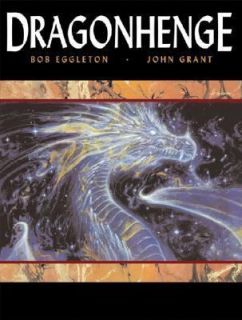 Dragonhenge by John Grant and Bob Eggleton (2002, Hardcover)