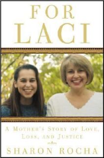 For Laci A Mothers Story of Love, Loss, and Justice by Sharon Rocha 