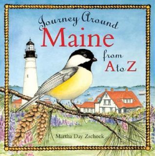 Journey Around Maine from A to Z by Martha Zschock 2007, Picture Book 
