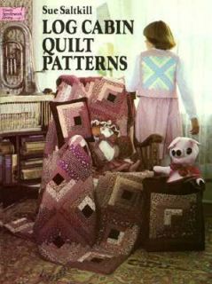 Log Cabin Quilt Patterns by Sue Saltkill 1991, Paperback