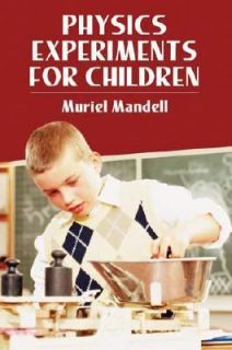 Physics Experiments for Children by Muriel Mandell 1968, Paperback 