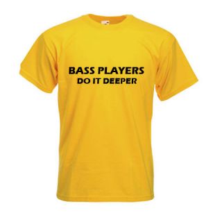 BASS PLAYERS DO IT DEEPER T.Shirt Fender Jazz Precision music man 