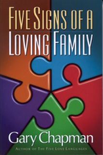 Five Signs of a Loving Family by Derek Chapman and Gary D. Chapman 