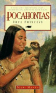 Pocahontas True Princess by Mari D. Hanes 1995, Paperback
