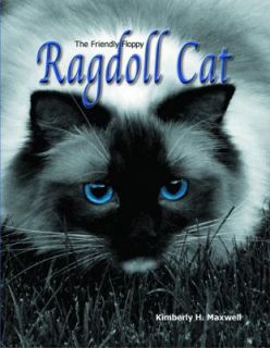   Floppy Ragdoll Cat by Kimberly H. Maxwell 2012, Hardcover