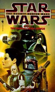The Mandalorian Armor (Star Wars The Bounty Hunter Wars, Book 1) by K 