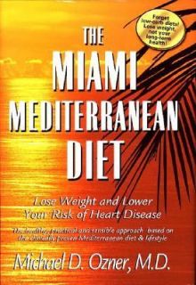 The Miami Mediterranean Diet Lost Weight and Lower Your Risk of Heart 