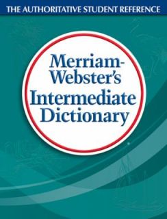 Merriam Websters Intermediate Dictionary The Authoritative Student 