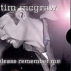 Please Remember Me For a Little While Single by Tim McGraw CD, Mar 