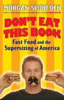   the Supersizing of America by Morgan Spurlock 2006, Paperback