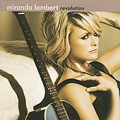 Revolution by Miranda Lambert (CD, Sep 2009, Sony Music Distribution 