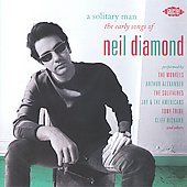 Solitary Man The Early Songs of Neil Diamond CD, Oct 2009, Ace Label 