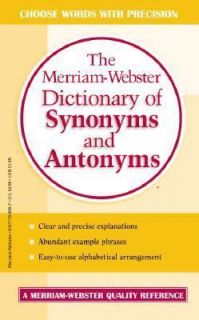 The Merriam Webster Dictionary of Synonyms and Antonyms
