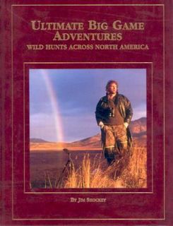 Ultimate Outdoor Adventures by Jim Shockey 2004, Hardcover