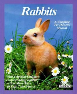 Rabbits A Complete Pet Owners Manual by Monika A. Wegler 1990 