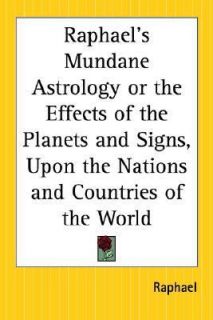 Raphaels Mundane Astrology or the Effec by Raphael 2004, Paperback 