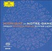 Midnight at Notre Dame Super Audio Hybrid CD by Olivier Latry CD, Aug 