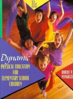Dynamic Physical Education for Elementary School Children by Robert P 
