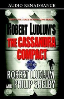   CASSANDRA COMPACT By Robert Ludlum & Philip Shelby UNABRIDGED CASSETTE