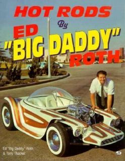Hot Rods by Ed Big Daddy Roth by Tony Thacker 1995, Paperback
