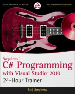 Programming with Visual Studio 2010 24 Hour Trainer by Rod Stephens 