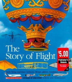 The Story of Flight Early Flying Machines, Balloons, Blimps, Gliders 