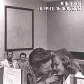 In Spite of Ourselves by John Prine CD, Sep 2004, Oh Boy