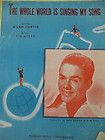 VINTAGE SHEET MUSIC THE WHOLE WORLD IS SINGING MY SONG PHIL HANNA ON 