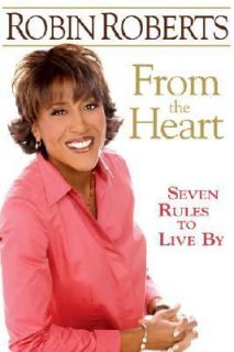   Heart Seven Rules to Live By by Robin Roberts 2007, Hardcover