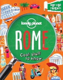 Rome Cool Stuff to Know by Lonely Planet Staff 2011, Paperback