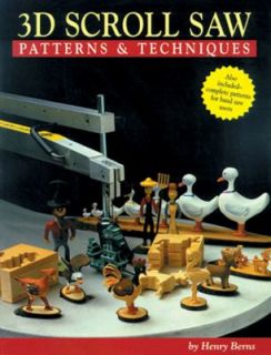 3D Scroll Saw Patterns and Techniques by Henry Berns 1998, Paperback 